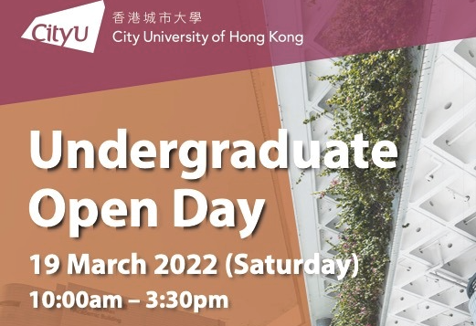 CityU Undergraduate Open Day CityU Undergraduate Open Day