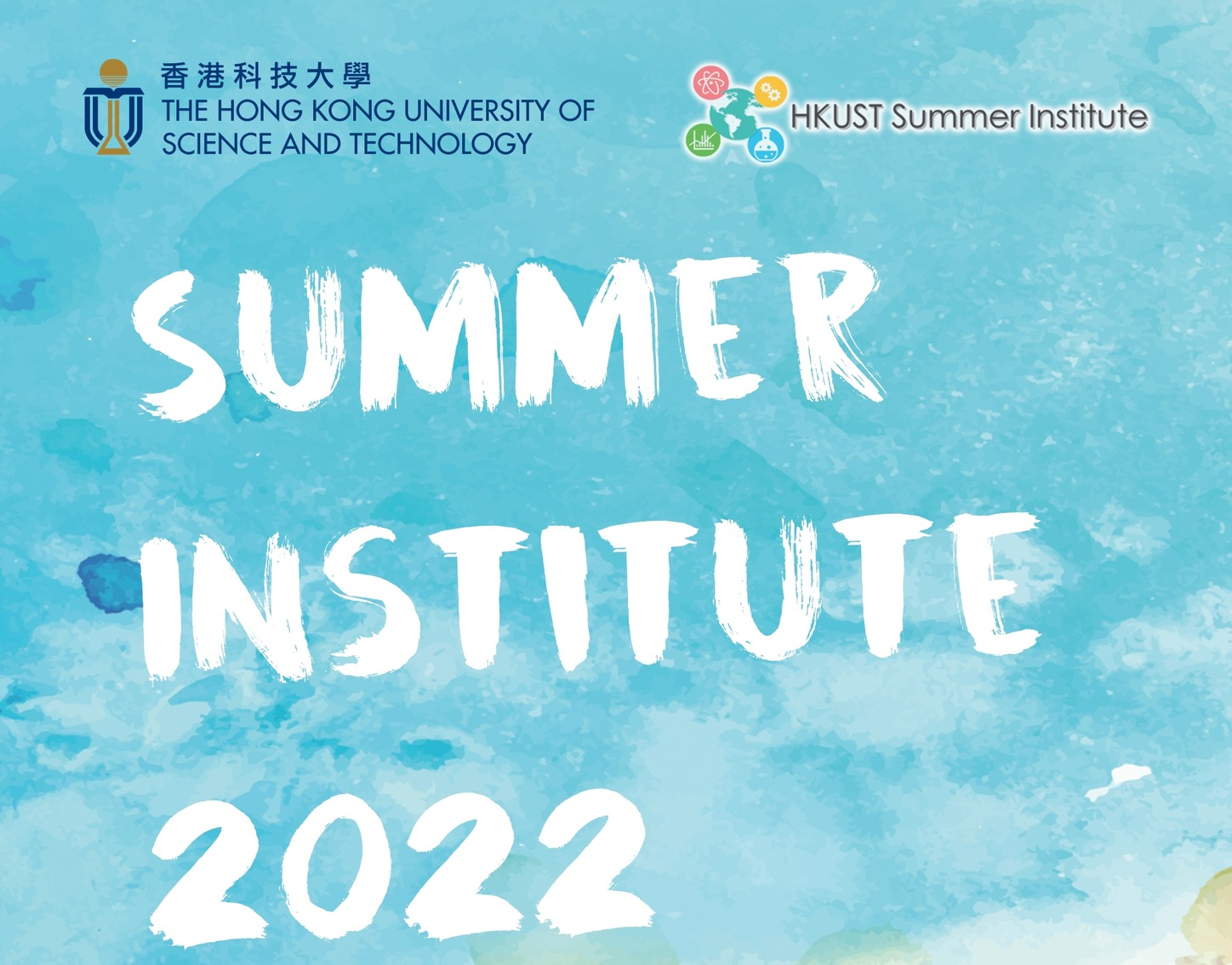 HKUST Summer Institute 2022 for Senior Secondary School Students HKUST Summer Institute 2022 for Senior Secondary School Students