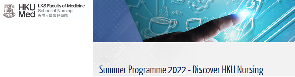 Summer Programme 2022 – Discover HKU Nursing Summer Programme 2022 – Discover HKU Nursing
