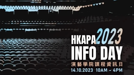 The Hong Kong Academy for Performing Arts Information Day The Hong Kong Academy for Performing Arts Information Day